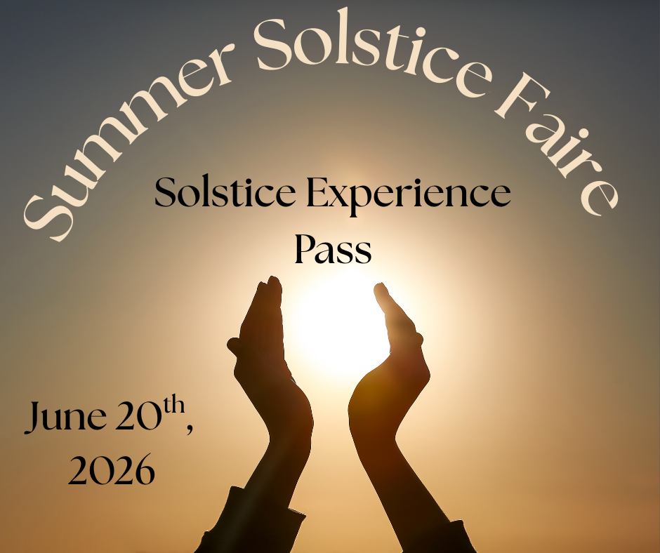 Summer Solstice Faire - Solstice Experience Pass