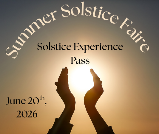 Summer Solstice Faire - Solstice Experience Pass